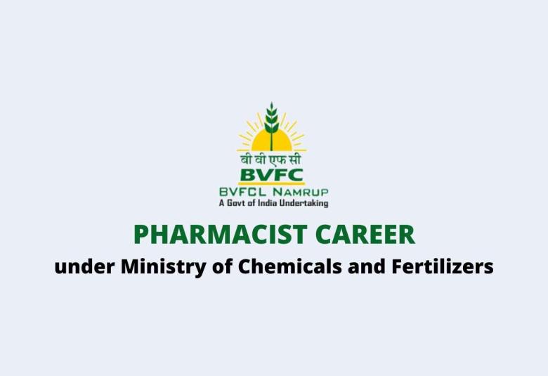 Opportunity for Pharmacist under Ministry of Chemicals and Fertilizers, BVFCL