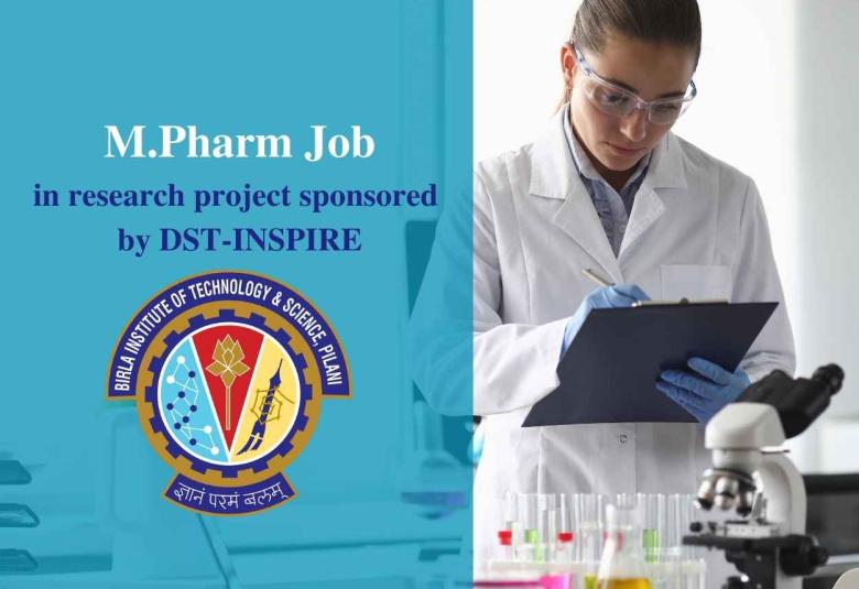 Opportunity for M.Pharm to work on a research project sponsored by DST-INSPIRE, BITS