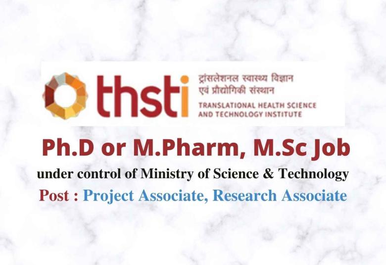 Opportunity for Ph.D or M.Pharm, M.Sc under control of Ministry of Science & Technology, THTSI