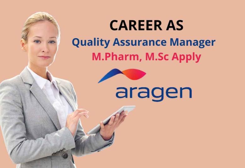 Quality Assurance Manager require at Aragen Life Sciences