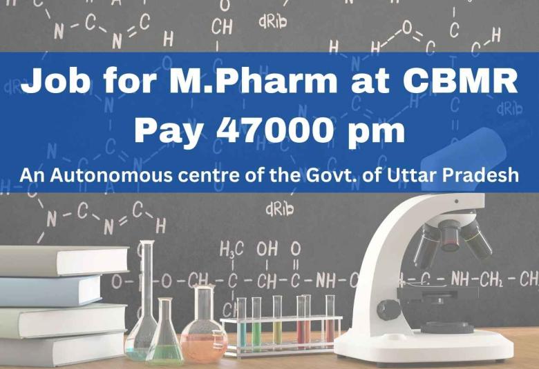 Job for M.Pharm at Centre of BioMedical Research