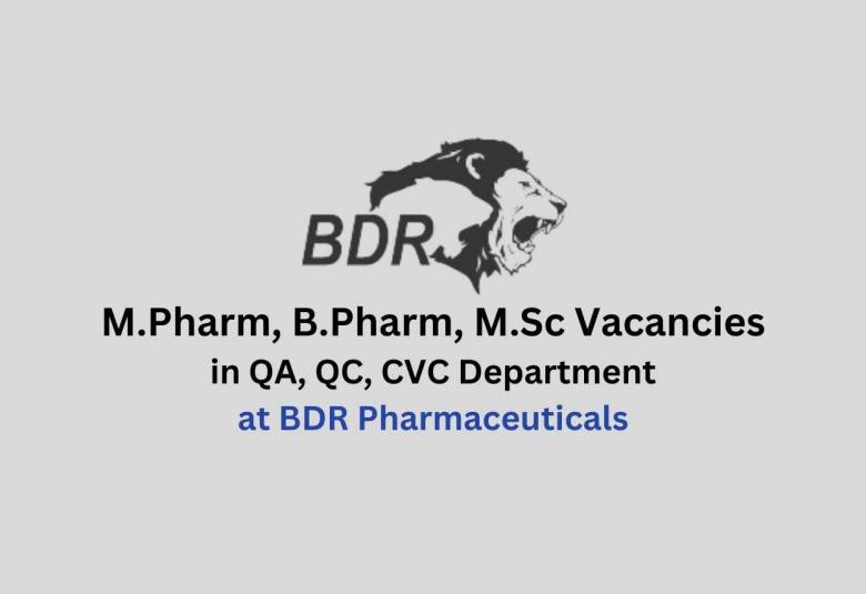 Job for M.Pharm, B.Pharm, M.Sc in QA, QC at BDR Pharma