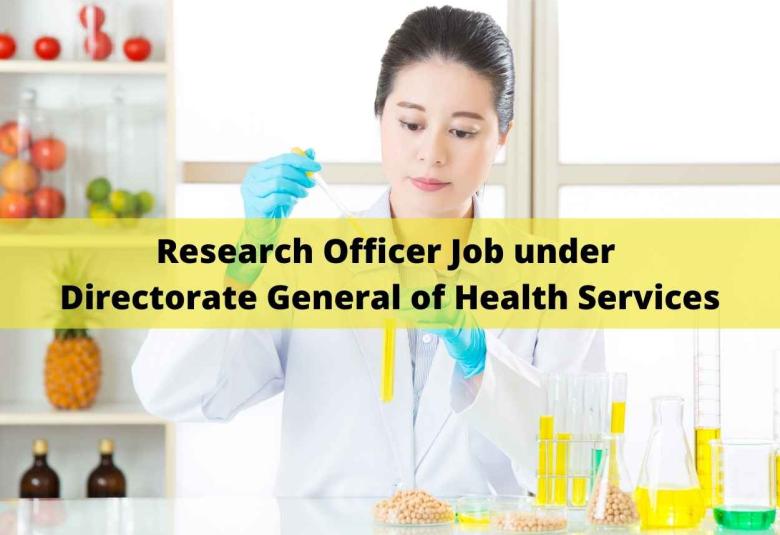 Job for Research Officer under Directorate General of Health Services