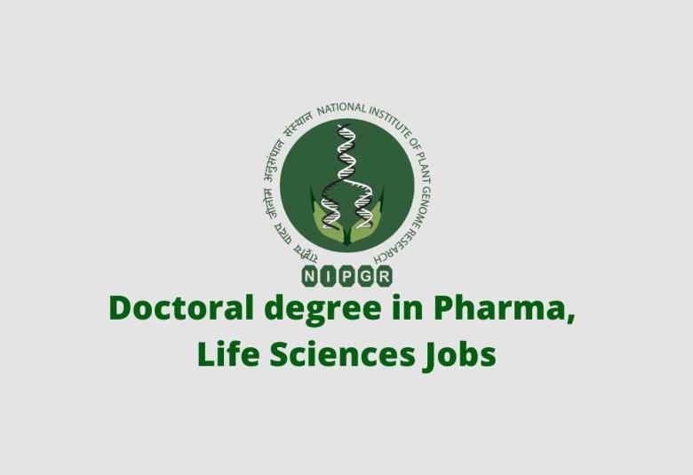 NIPGR Doctoral degree in Pharma, Life Sciences Jobs