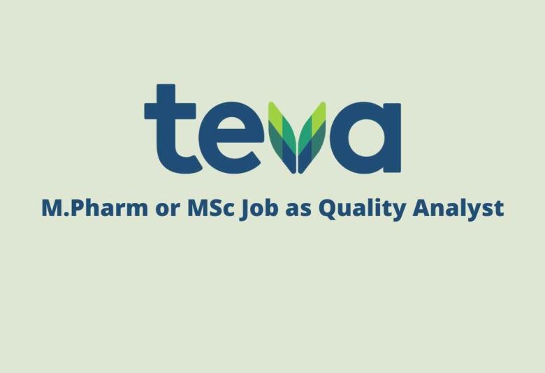 Opportunity for M.Pharm or MSc as Quality Analyst at Teva Pharma