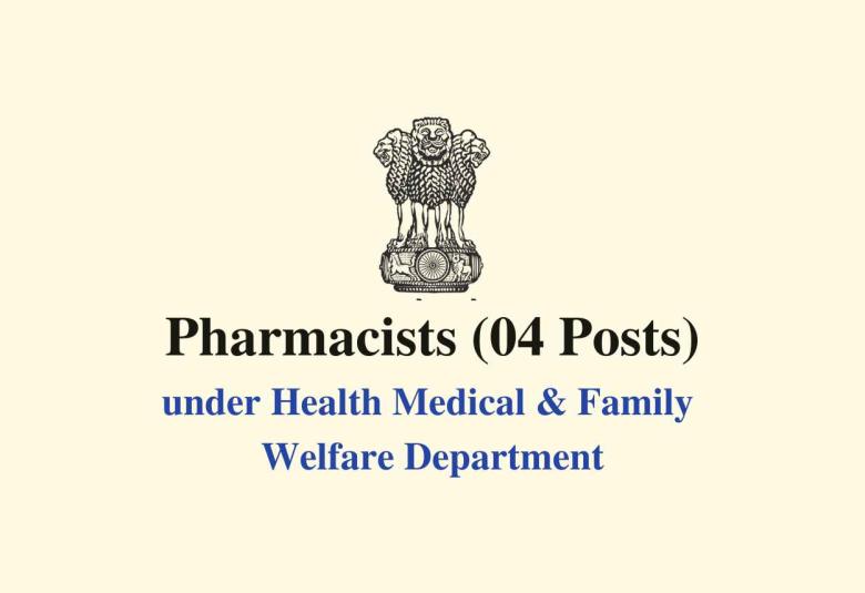 Job for Pharmacists under Health Medical & Family Welfare Department