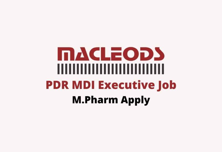 Work as PDR MDI Executive at Macleods Pharma