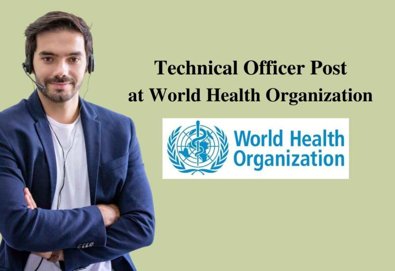 Job for Technical Officer at World Health Organization