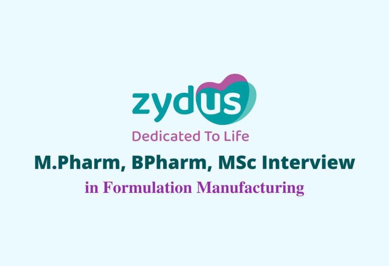 Walk in for M.Pharm, BPharm, MSc in Formulation Manufacturing at Zydus