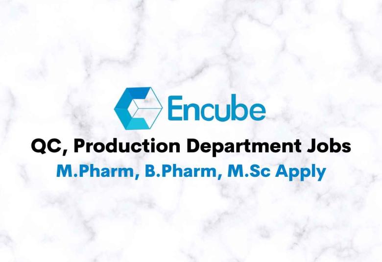 Hiring for Quality Control, Production Department at Encube Ethicals
