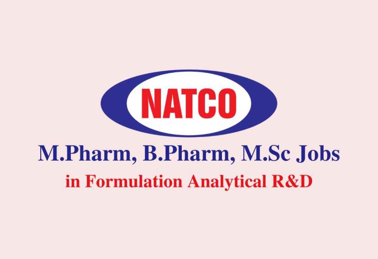 Job for M.Pharm, B.Pharm, M.Sc in Formulation Analytical R&D at Natco Pharma