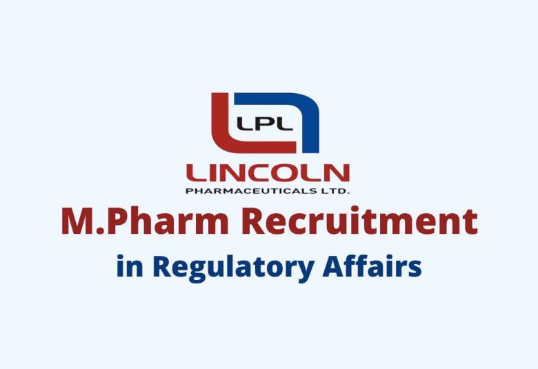 Job for M.Pharm in Regulatory Affairs at Lincoln Pharma