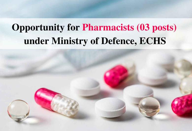 Opportunity for Pharmacists under Ministry of Defence, ECHS