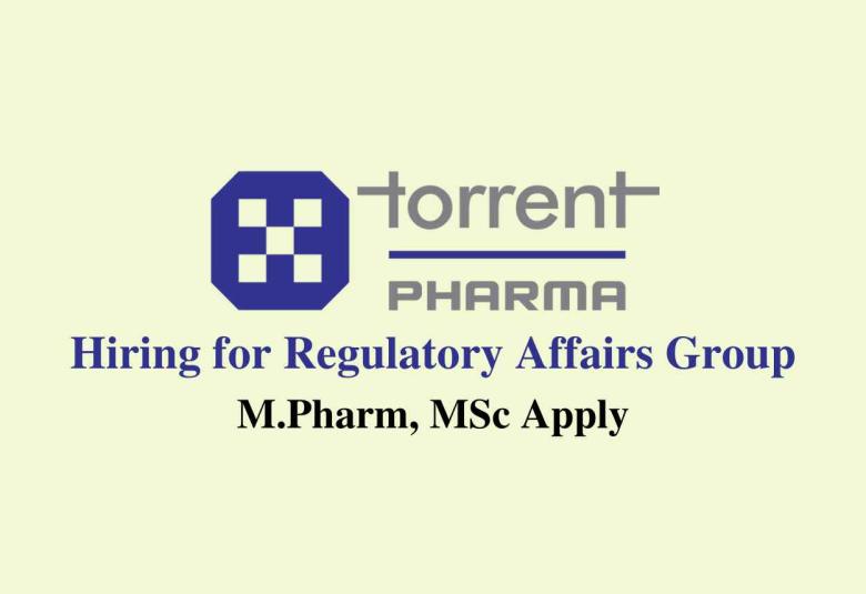 Torrent Pharma hiring for Regulatory Affairs Group