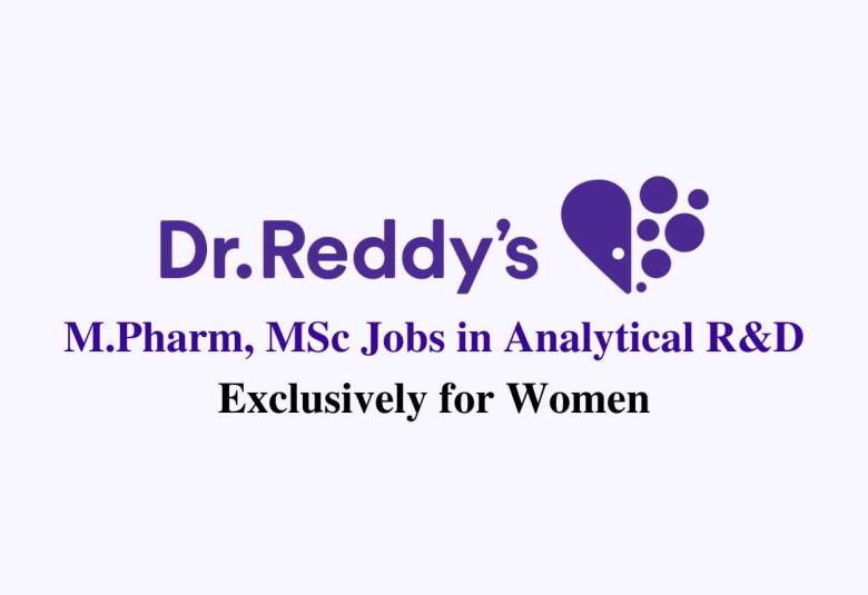 Walk in for M.Pharm, MSc in Analytical R&D, IPM at Dr. Reddy's Lab