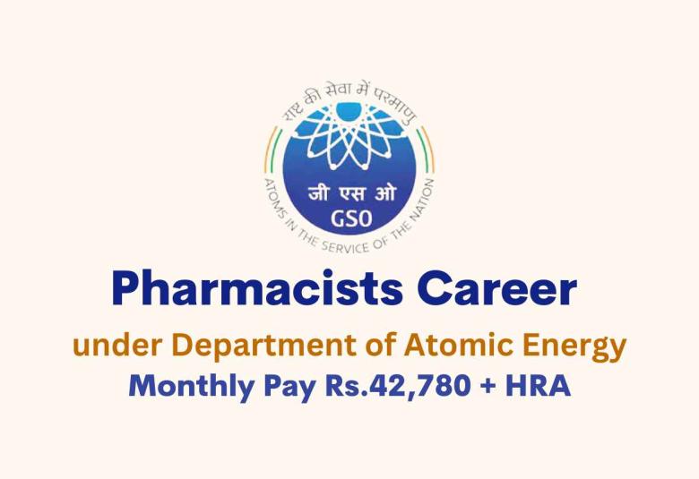 Career for Pharmacists at GSO units of the Department of Atomic Energy
