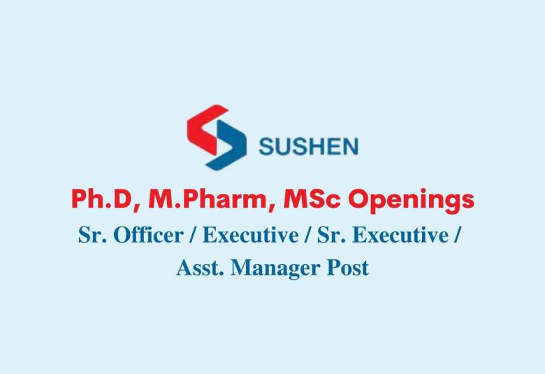 Openings for Ph.D, M.Pharm, MSc at Sushen Medicamentos Pvt. Ltd