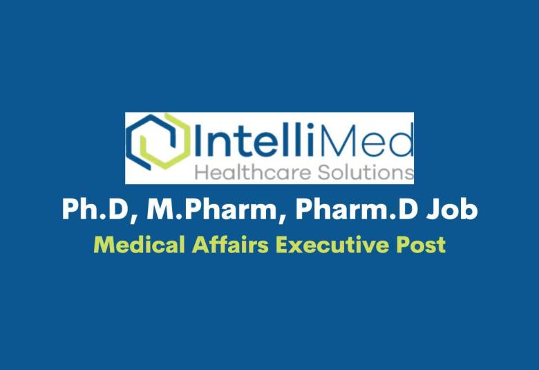 Opportunity for Ph.D, M.Pharm, Pharm.D in Medical Affairs at IntelliMed Healthcare