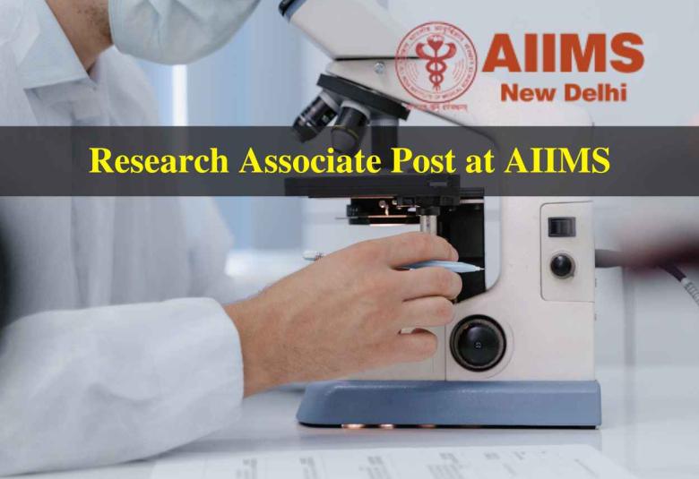 Vacancy for Research Associate at AIIMS