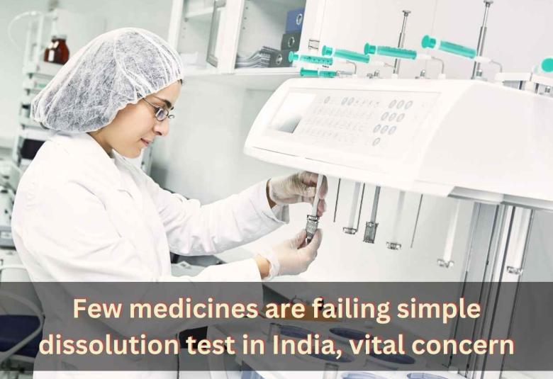 Few medicines are failing simple dissolution test