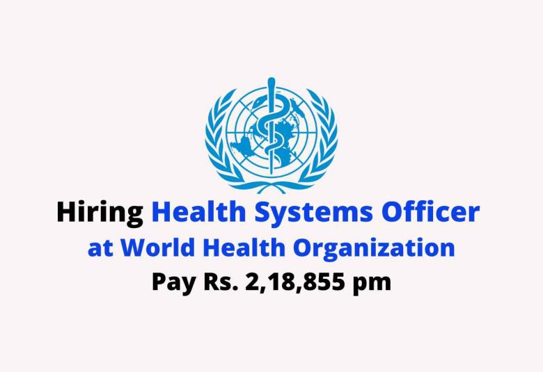 Hiring Health Systems Officer at World Health Organization