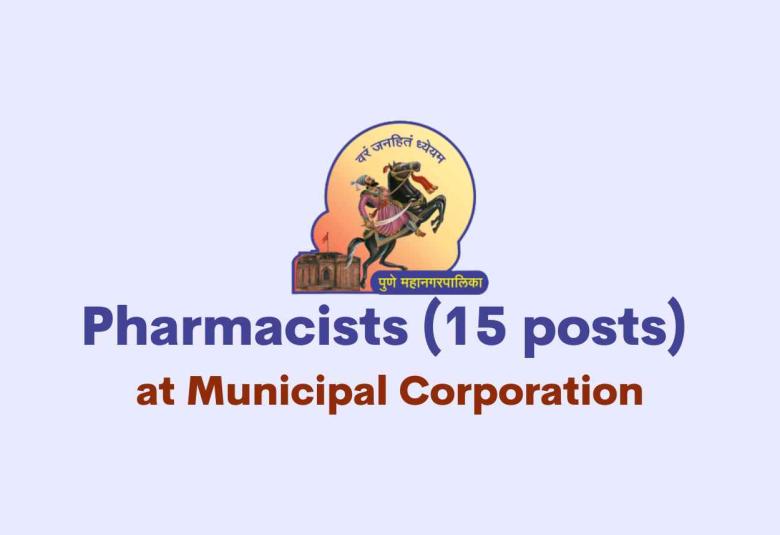 Recruitment for Pharmacists at Municipal Corporation 