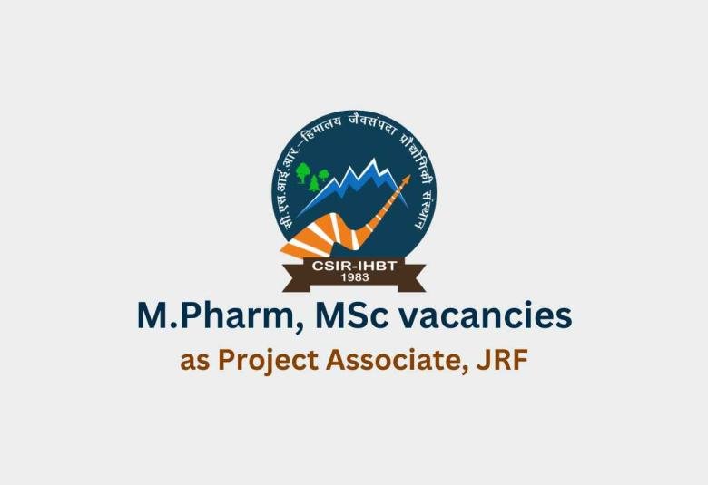 Vacancy for M.Pharm, MSc as Project Associate, JRF at IHBT