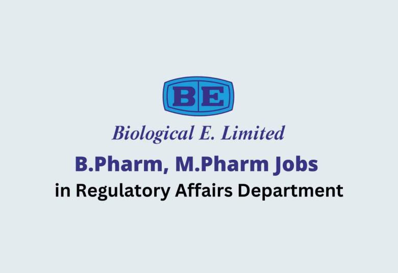 Job for B.Pharm, M.Pharm in Regulatory Affairs at Biological E