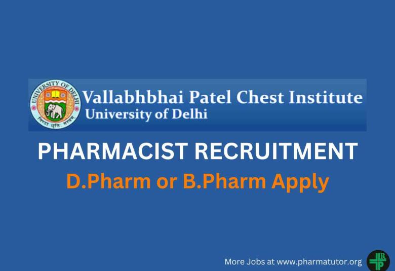 Applications invited for Pharmacist at Vallabhbhai Patel Chest Institute