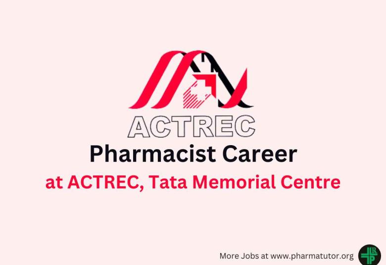 Career for Pharmacist at ACTREC, Tata Memorial Centre