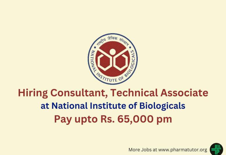 Hiring Consultant, Technical Associate at National Institute of Biologicals