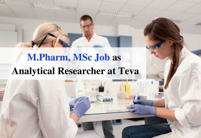 Job for M.Pharm or MSc as Analytical Researcher Teva