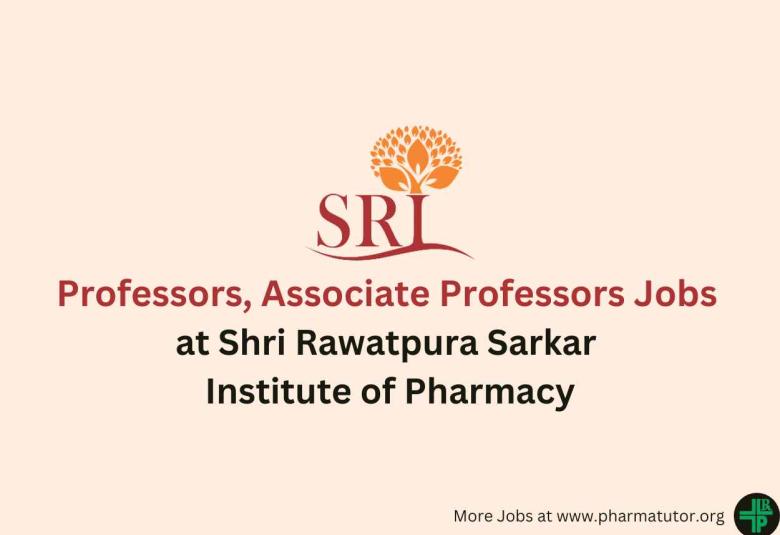 Vacancy for Professors and Associate Professors at Shri Rawatpura Sarkar Institute of Pharmacy