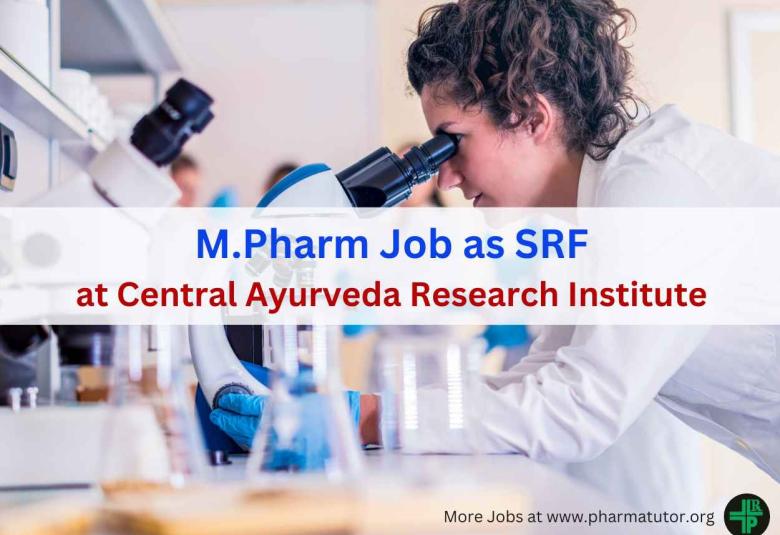 Walk in for M.Pharm as SRF at Central Ayurveda Research Institute