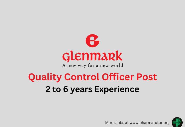 Work as Quality Control Officer at Glenmark