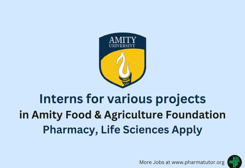 Applications for Interns for various projects in Amity Food & Agriculture Foundation