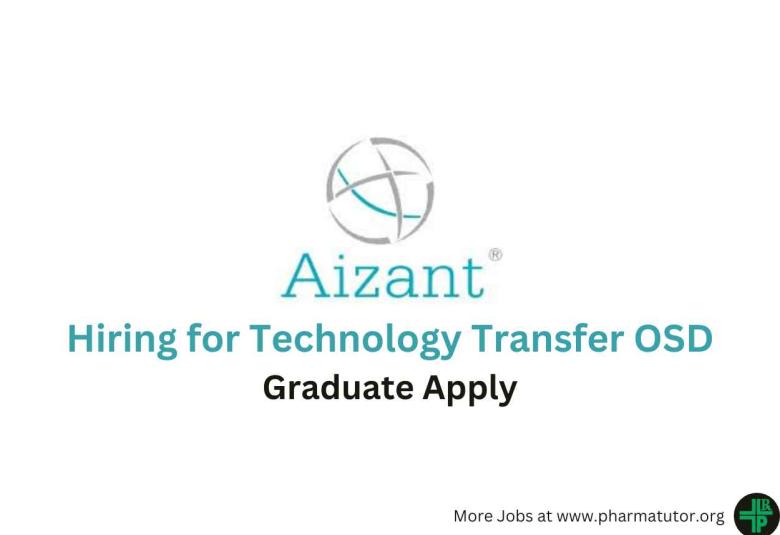 Hiring for Technology Transfer OSD at Aizant
