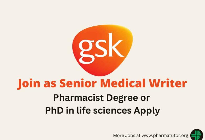 Join as Senior Medical Writer at GSK Pharma 