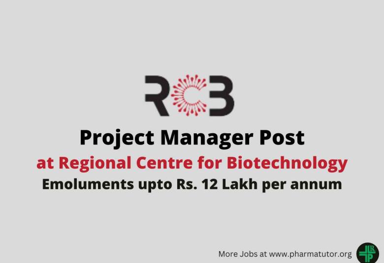Regional Centre for Biotechnology invites online applications for post of Project Manager