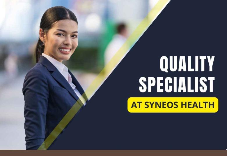 Work as Quality Specialist at Syneos Health