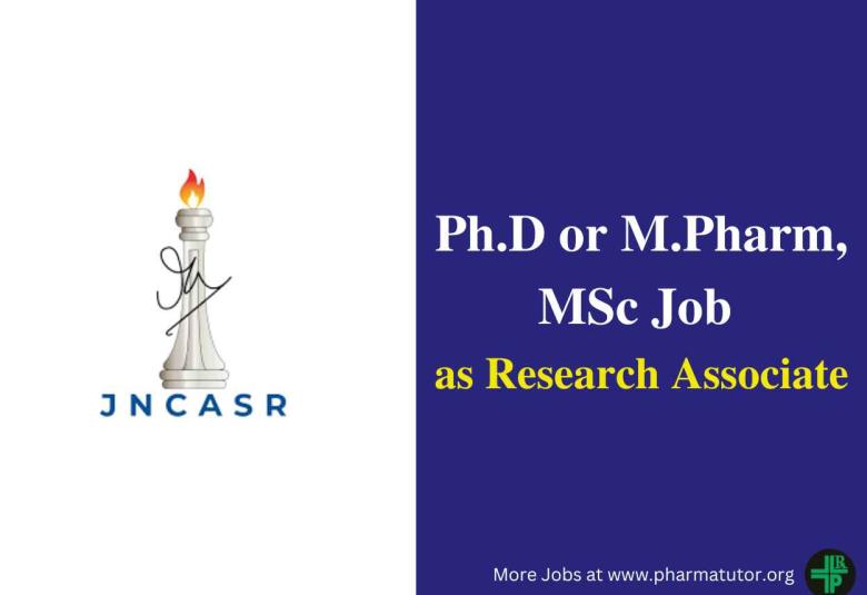 Job for Ph.D or M.Pharm, MSc as Research Associate at JNCASR