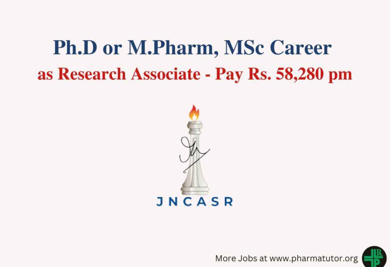 Career for Ph.D or M.Pharm, MSc as Research Associate at JNCASR