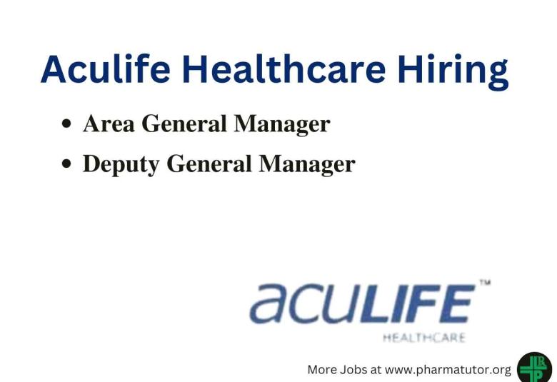 Hiring AGM / DGM at Aculife Healthcare Pvt. Ltd