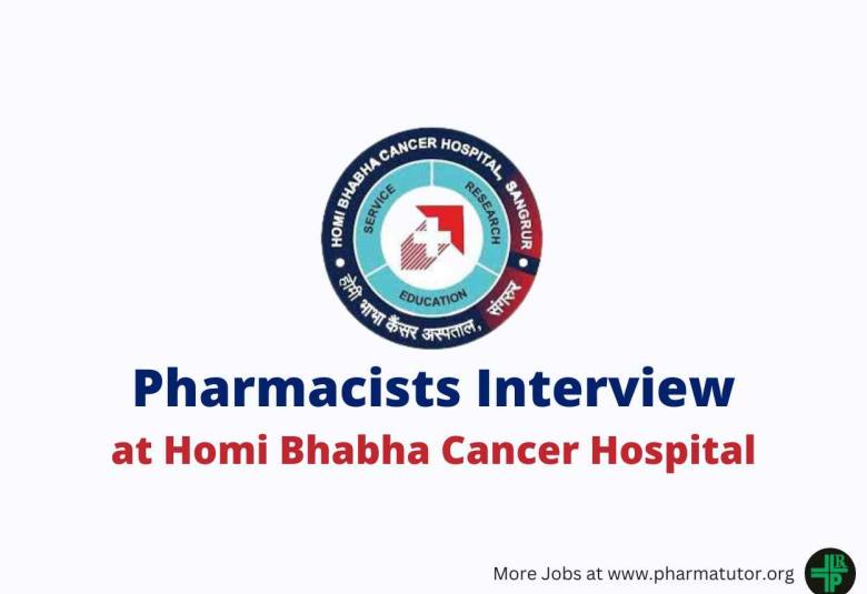 Interview for Pharmacists at Homi Bhabha Cancer Hospital