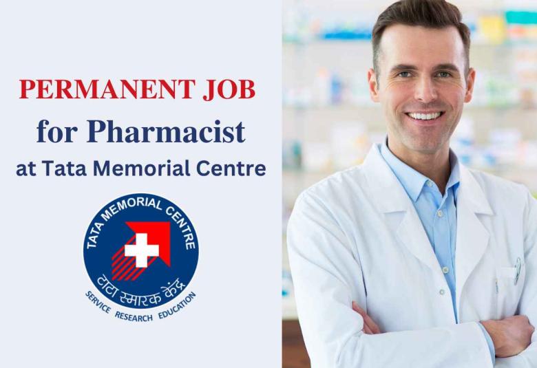 Permanent Job for Pharmacist at Tata Memorial Centre