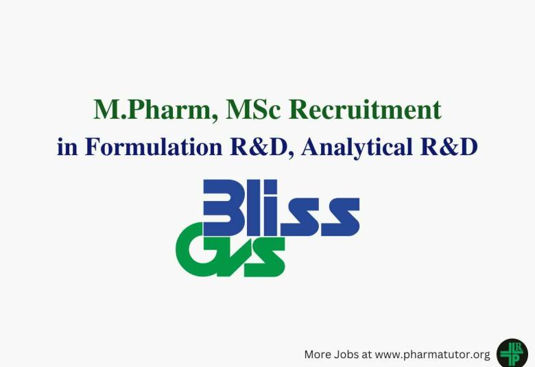 Walk in for M.Pharm, MSc in Formulation R&D, Analytical R&D at Bliss GVS Pharma