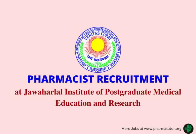 Career for Pharmacist at Jawaharlal Institute of Postgraduate Medical Education and Research