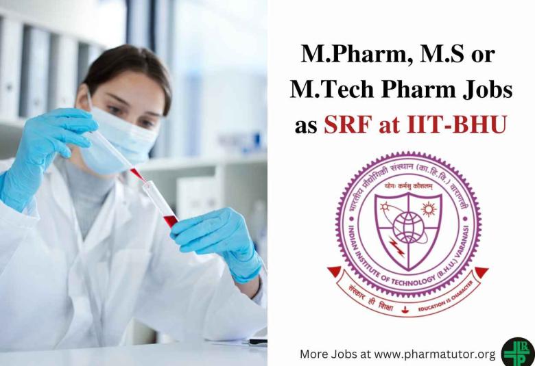 Job for M.Pharm, M.S or M.Tech Pharm as SRF at IIT BHU