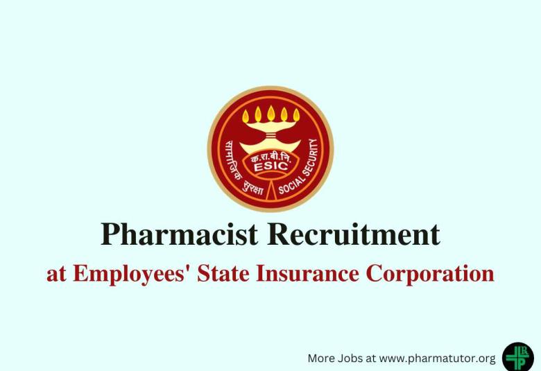 Applications are invited for Pharmacist at ESIC