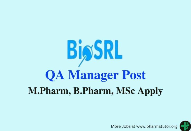 Require QA Manager at Bio Scientific Research Laboratories
